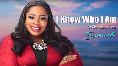song i know who i am by sinach lyrics